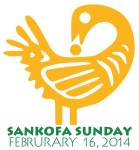 Sankofa Sunday February 16, 2014